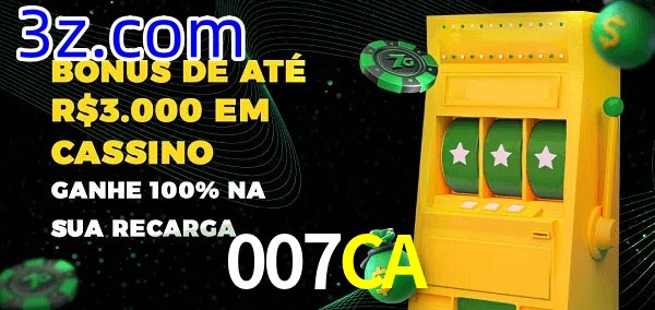 007CA melhor bônus de depósito